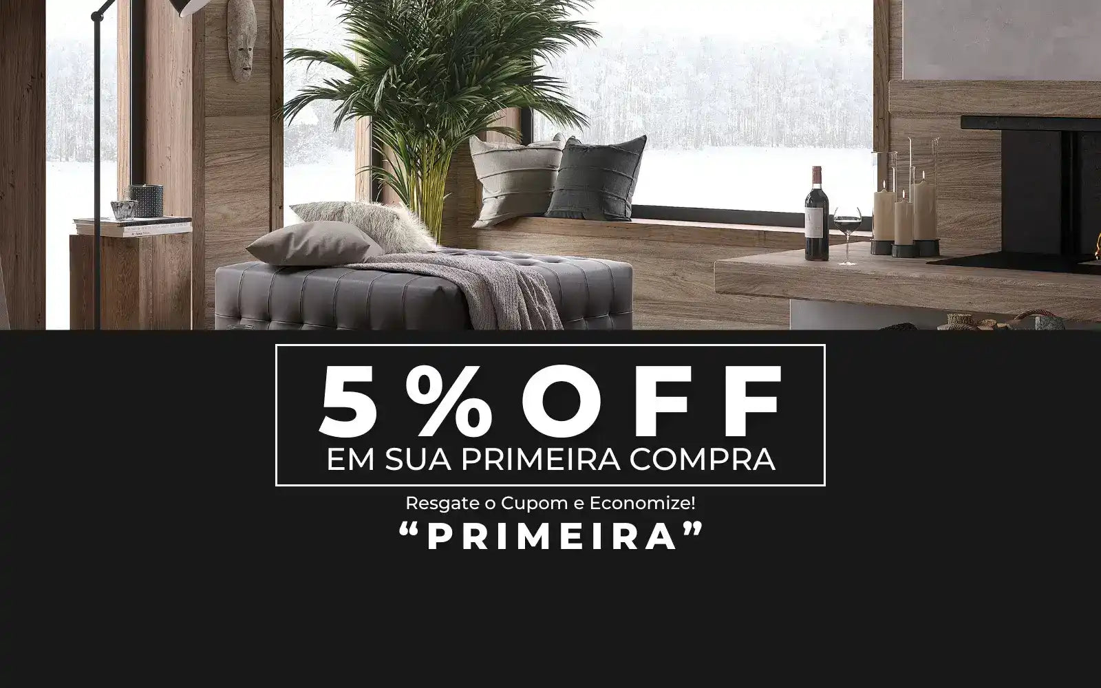 Oferta promocional mostrando '5% DE DESCONTO' na primeira compra com o código de cupom 'PRIMEIRA'